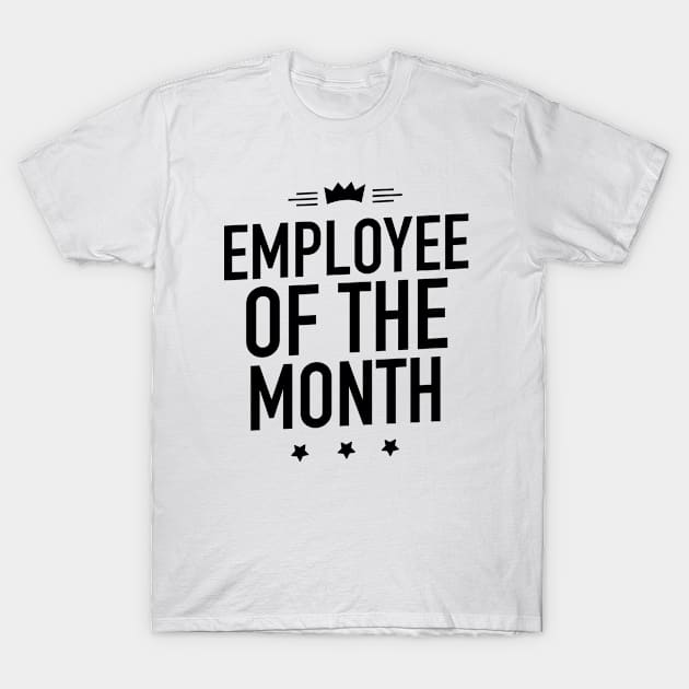 Employee of The Month Black T-Shirt by Irene Paul